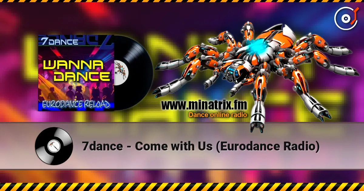 7dance - Come with Us (Eurodance Radio) escuchar online en alta calidad | Minatrix.FM