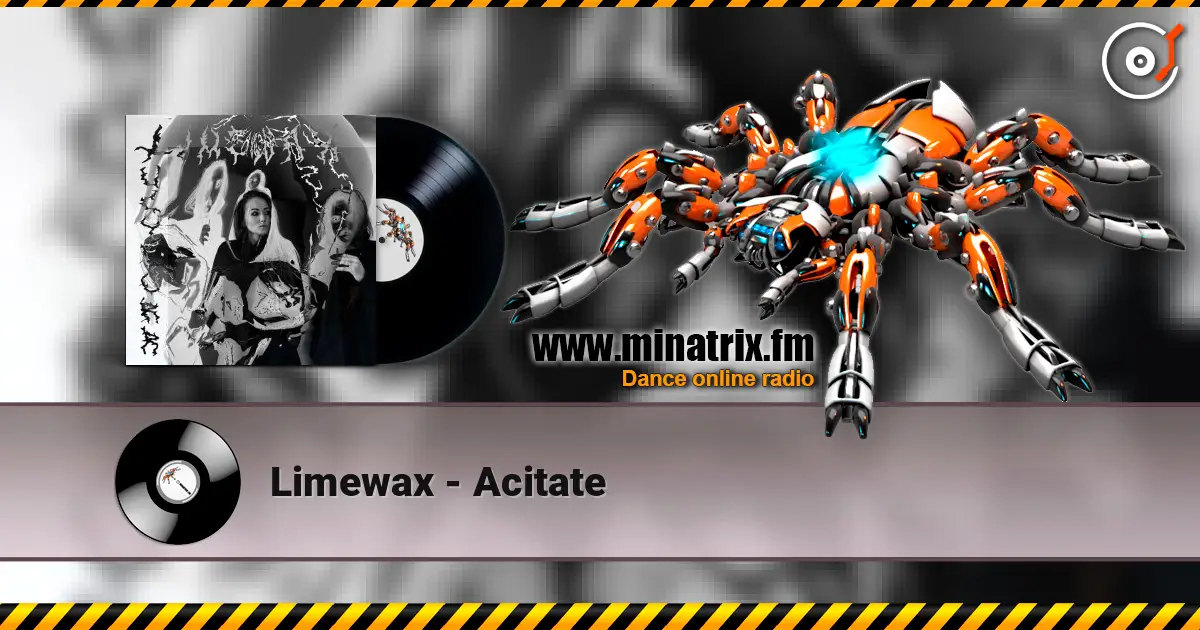 Limewax - Acitate escuchar online en alta calidad | Minatrix.FM