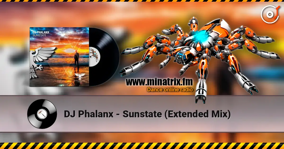 DJ Phalanx - Sunstate (Extended Mix) escuchar online en alta calidad | Minatrix.FM