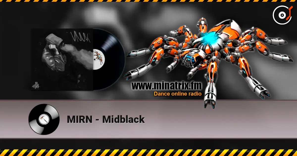 MIRN - Midblack escuchar online en alta calidad | Minatrix.FM