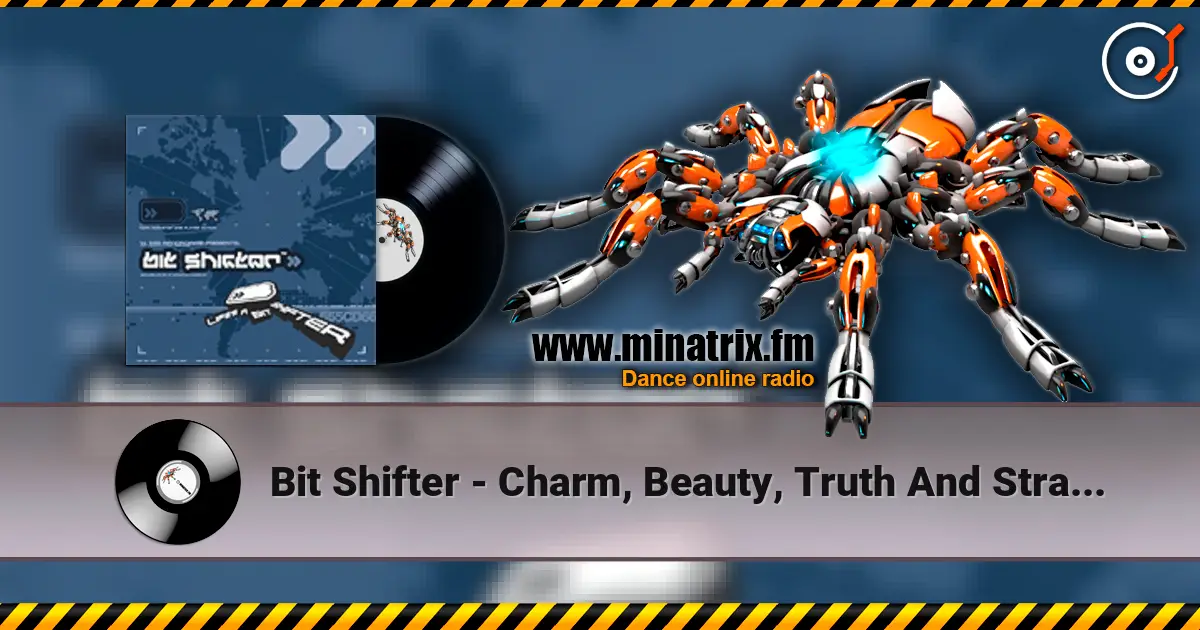 Bit Shifter - Charm, Beauty, Truth And Strangeness escuchar online en alta calidad | Minatrix.FM