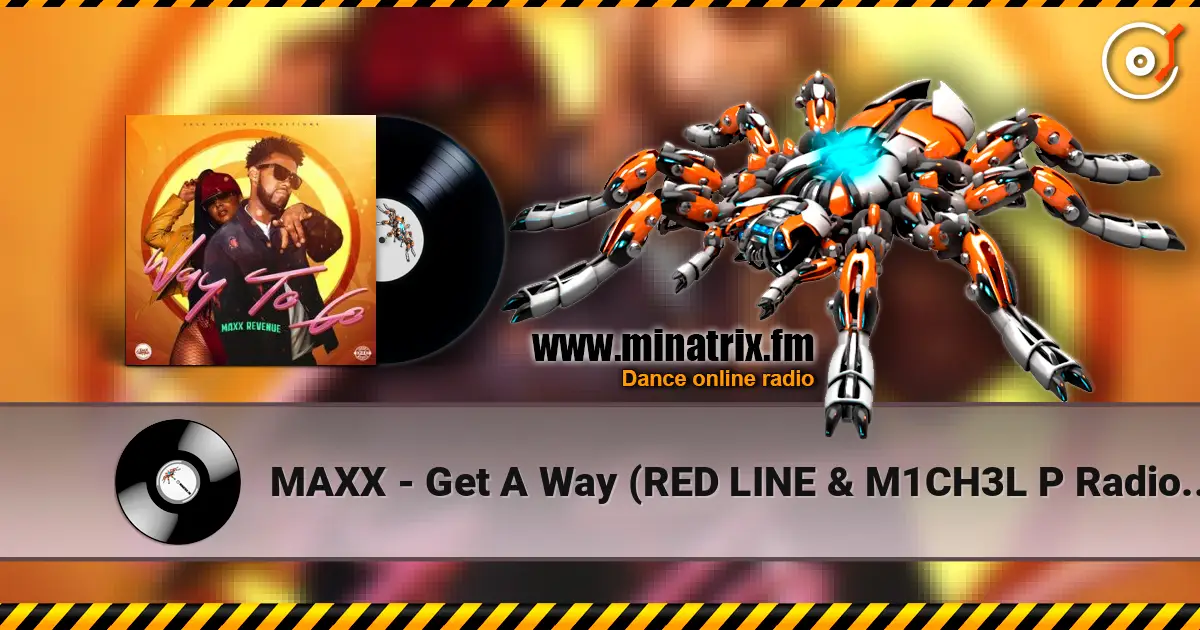 MAXX - Get A Way (RED LINE & M1CH3L P Radio Remix) listen online in high quality | Minatrix.FM