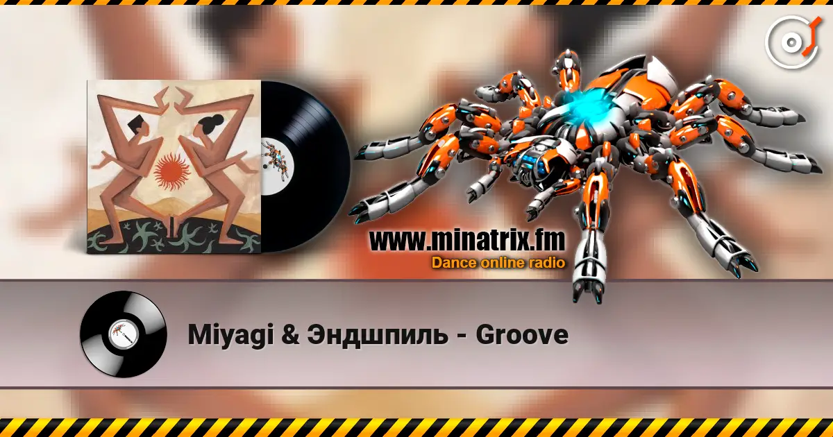 Miyagi & Эндшпиль - Groove escuchar online en alta calidad | Minatrix.FM