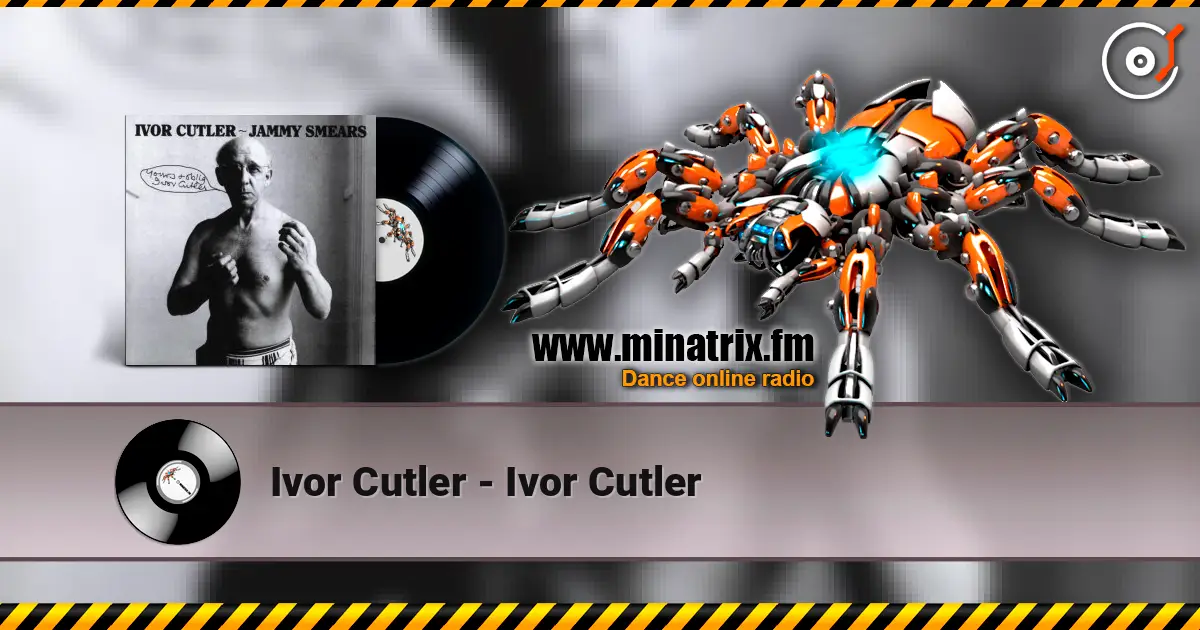 Ivor Cutler - Ivor Cutler escuchar online en alta calidad | Minatrix.FM