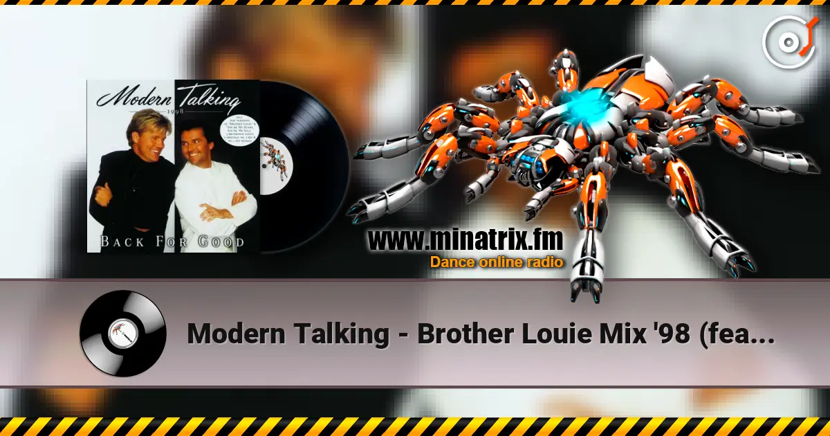 Modern Talking - Brother Louie Mix '98 (feat. Eric Singleton) (Radio Edit) escuchar online en alta calidad | Minatrix.FM