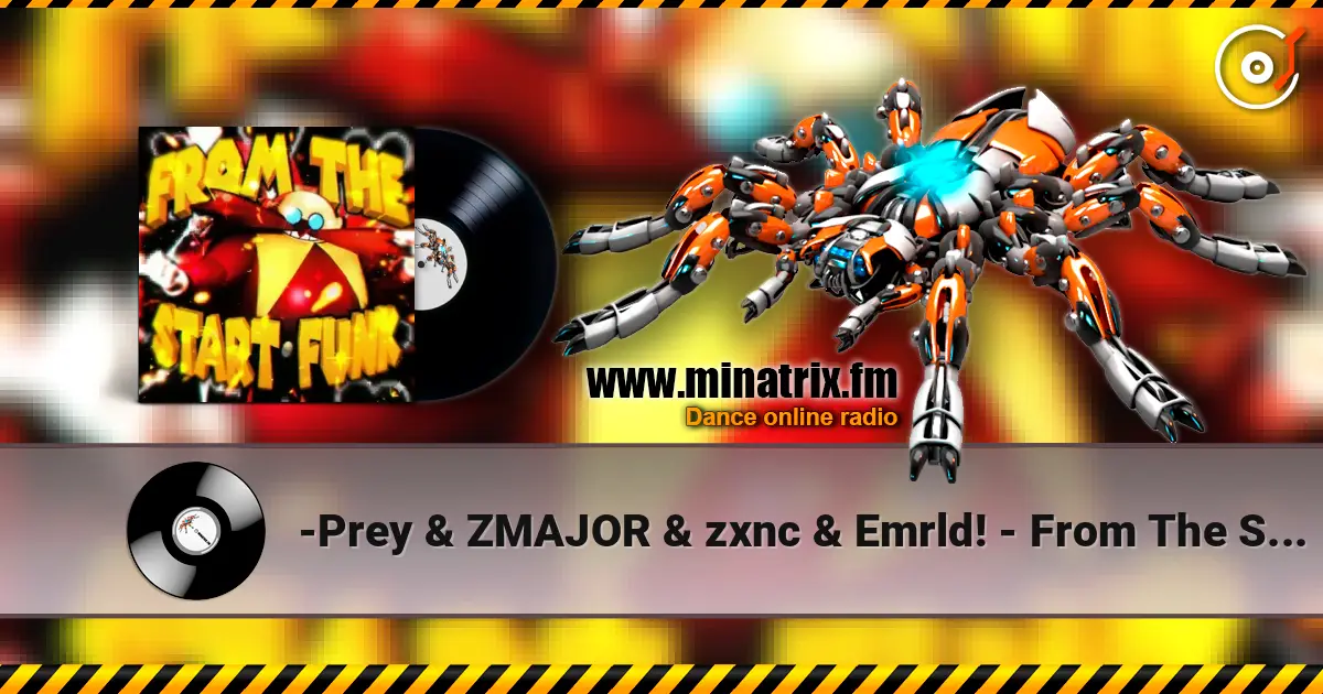 -Prey & ZMAJOR & zxnc & Emrld! - From The Start escuchar online en alta calidad | Minatrix.FM