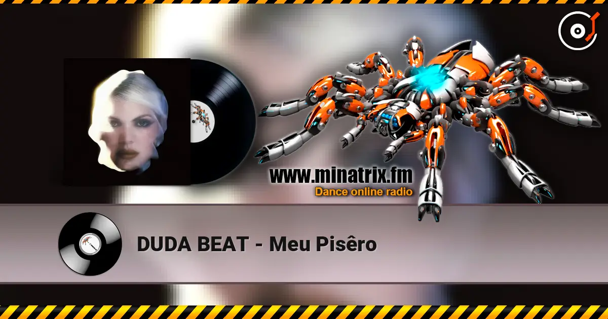 DUDA BEAT - Meu Pisêro escuchar online en alta calidad | Minatrix.FM