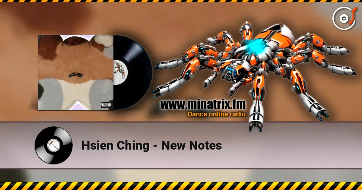 Hsien Ching - New Notes escuchar online en alta calidad | Minatrix.FM