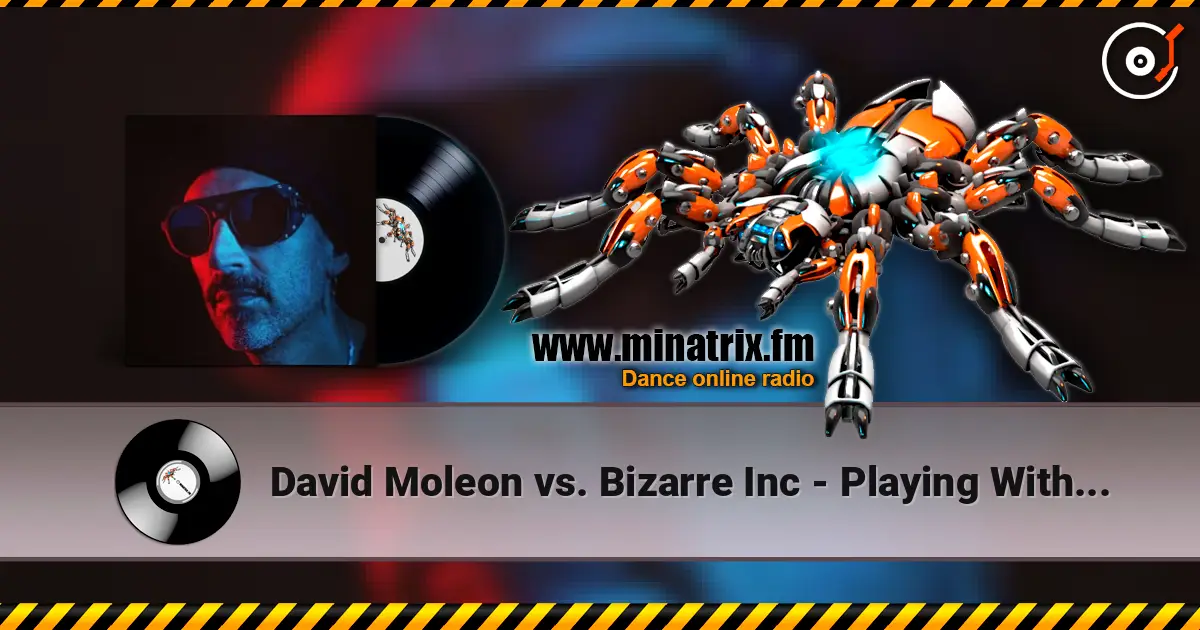 David Moleon vs. Bizarre Inc - Playing With Saturno (Bryan Kearney Smash-Up) escuchar online en alta calidad | Minatrix.FM