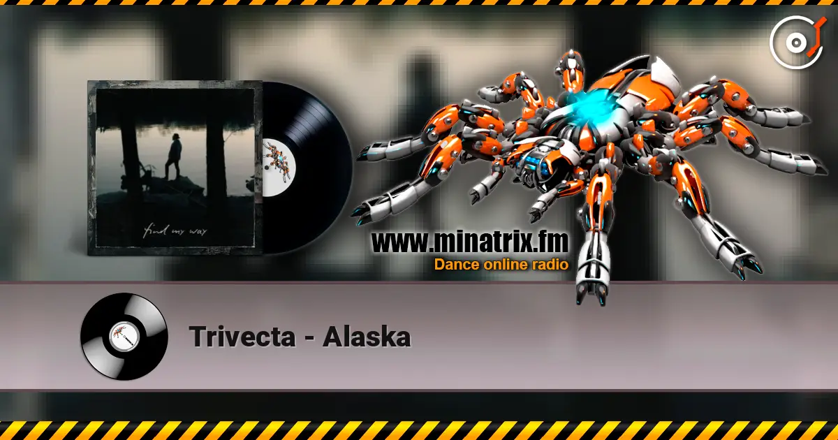 Trivecta - Alaska escuchar online en alta calidad | Minatrix.FM