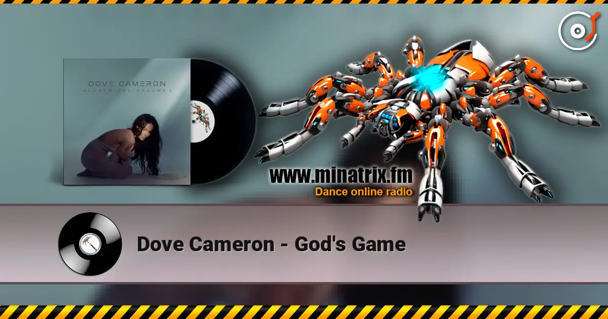 Dove Cameron - God's Game escuchar online en alta calidad | Minatrix.FM