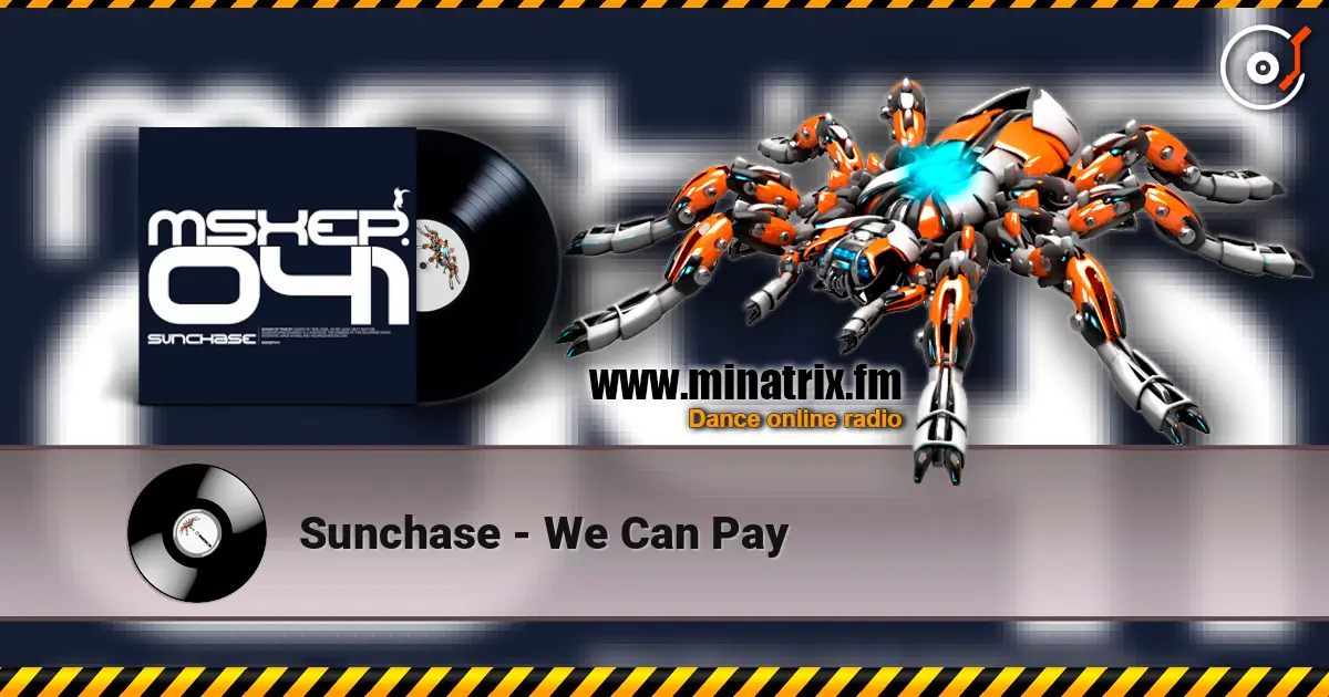 Sunchase - We Can Pay слухати онлайн у високій якості | Minatrix.FM