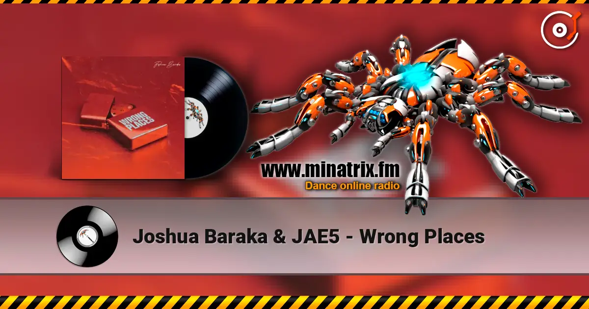 Joshua Baraka & JAE5 - Wrong Places слухати онлайн у високій якості | Minatrix.FM
