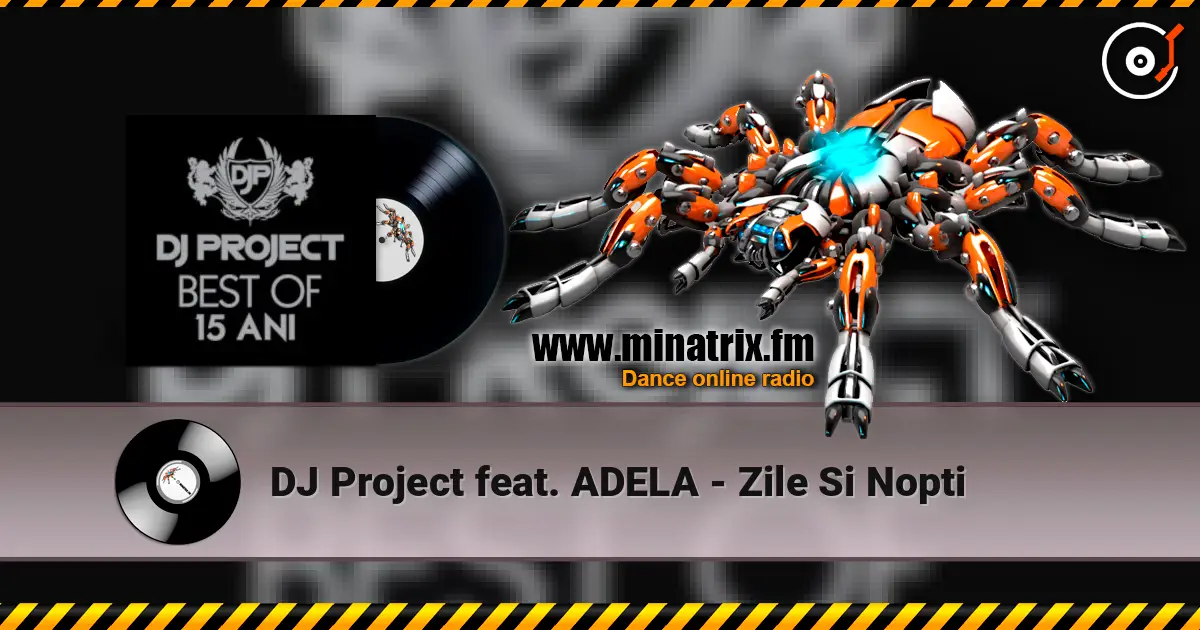 DJ Project feat. ADELA - Zile Si Nopti listen online in high quality | Minatrix.FM