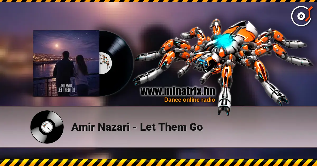 Amir Nazari - Let Them Go listen online in high quality | Minatrix.FM