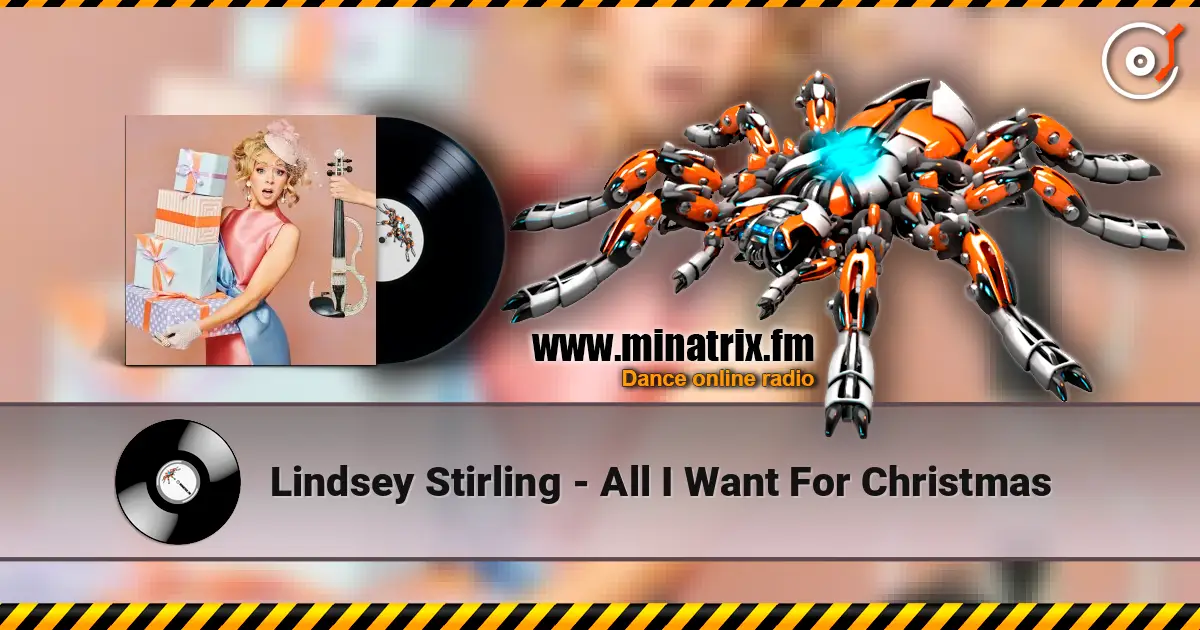 Lindsey Stirling - All I Want For Christmas escuchar online en alta calidad | Minatrix.FM