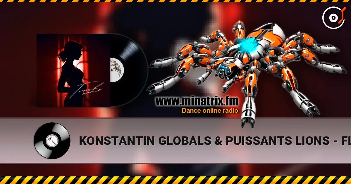 KONSTANTIN GLOBALS & PUISSANTS LIONS - FLASH MOTION escuchar online en alta calidad | Minatrix.FM