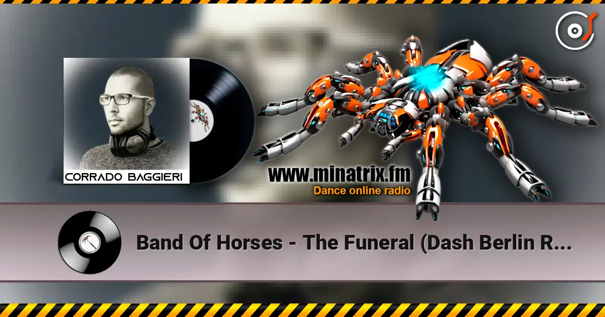 Band Of Horses - The Funeral (Dash Berlin Remix) escuchar online en alta calidad | Minatrix.FM