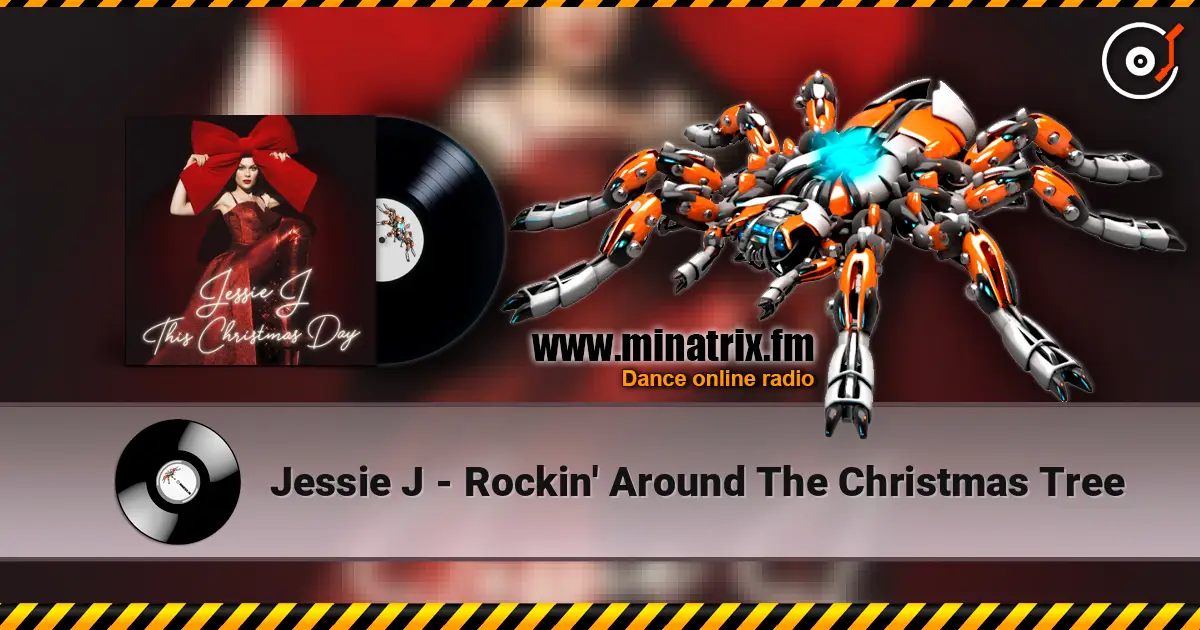 Jessie J - Rockin' Around The Christmas Tree escuchar online en alta calidad | Minatrix.FM