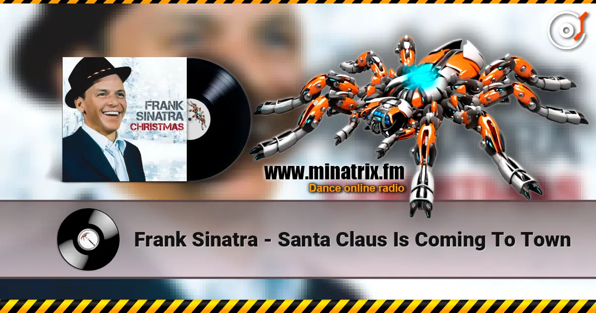 Frank Sinatra - Santa Claus Is Coming To Town escuchar online en alta calidad | Minatrix.FM