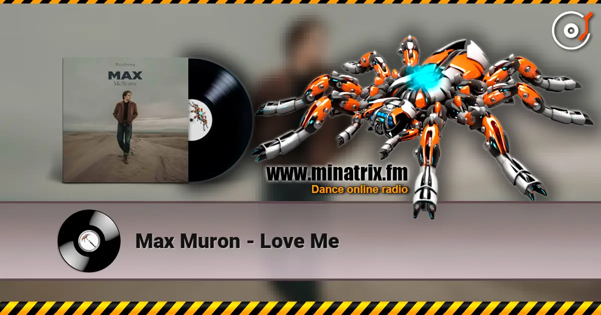 Max Muron - Love Me listen online in high quality | Minatrix.FM