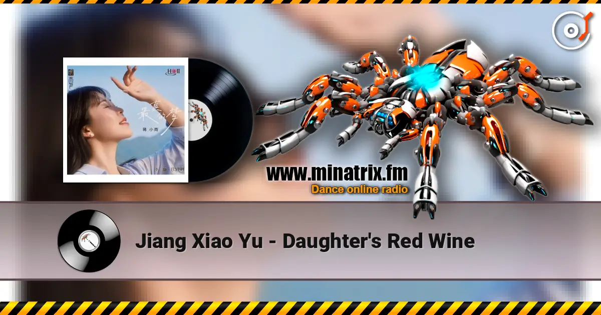 Jiang Xiao Yu - Daughter's Red Wine escuchar online en alta calidad | Minatrix.FM