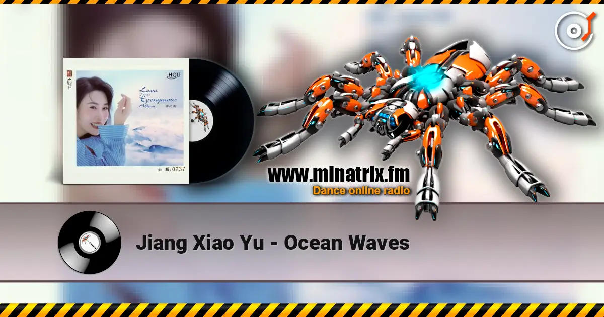 Jiang Xiao Yu - Ocean Waves listen online in high quality | Minatrix.FM