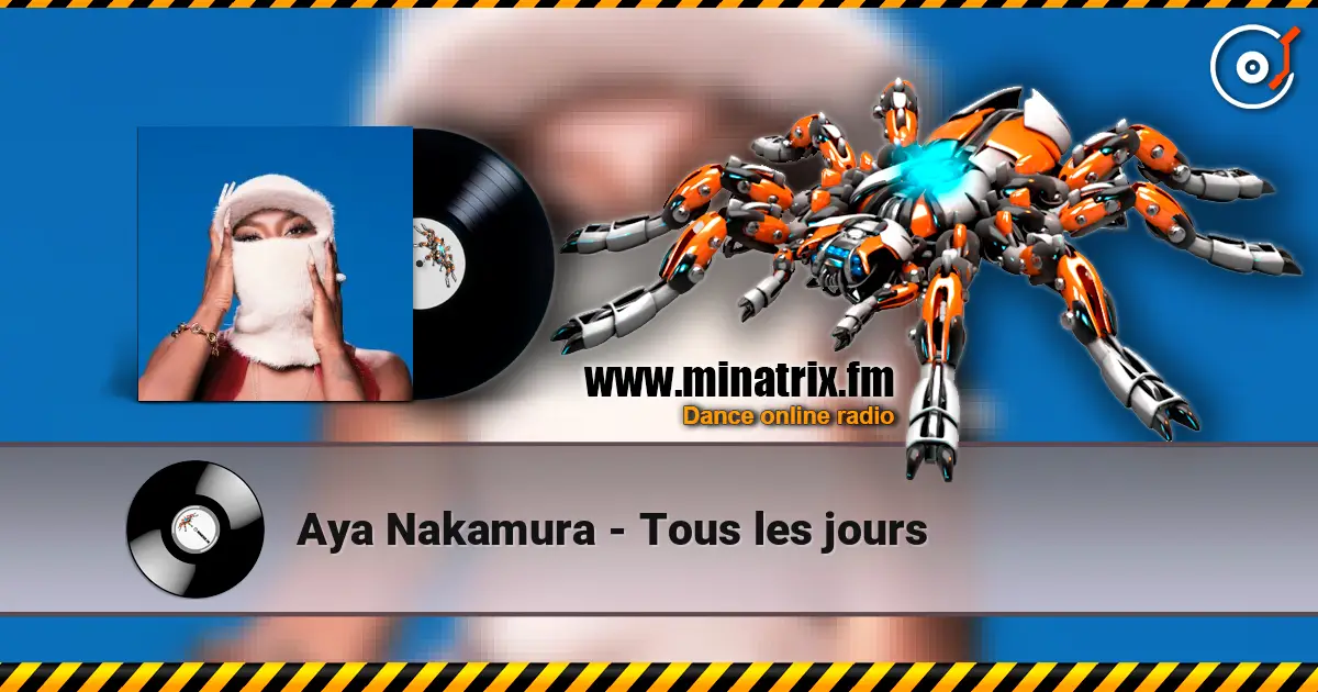 Aya Nakamura - Tous les jours escuchar online en alta calidad | Minatrix.FM