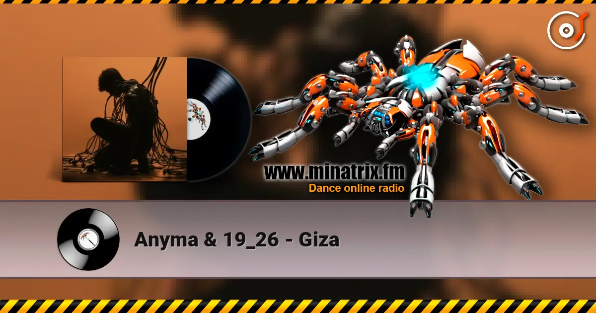 Anyma & 19_26 - Giza escuchar online en alta calidad | Minatrix.FM