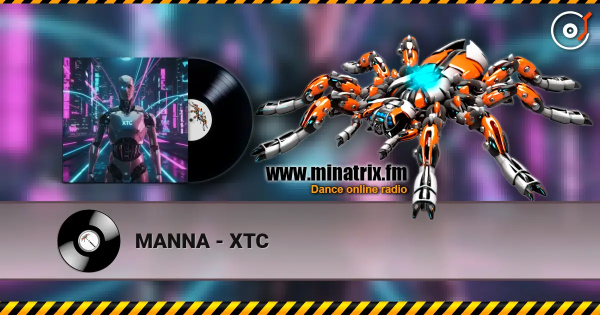 MANNA - XTC escuchar online en alta calidad | Minatrix.FM