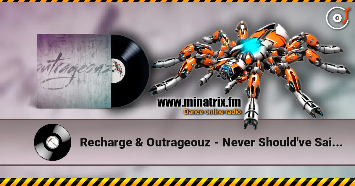 Recharge & Outrageouz - Never Should've Said Hello (Hardstyle) escuchar online en alta calidad | Minatrix.FM
