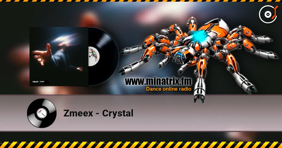 Zmeex - Crystal escuchar online en alta calidad | Minatrix.FM
