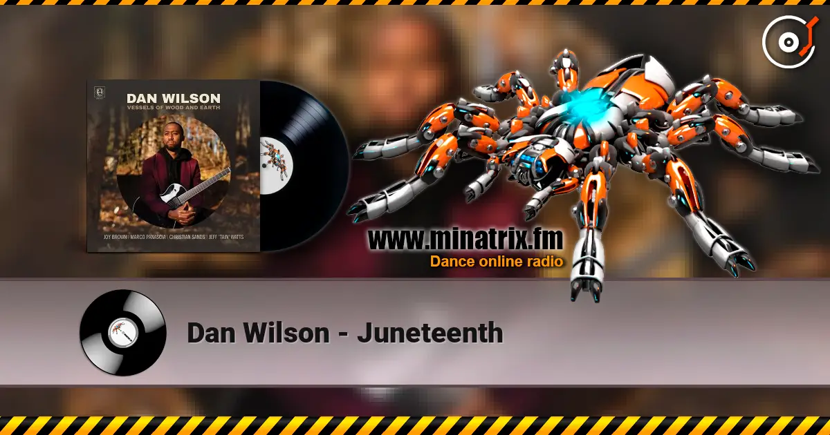 Dan Wilson - Juneteenth escuchar online en alta calidad | Minatrix.FM