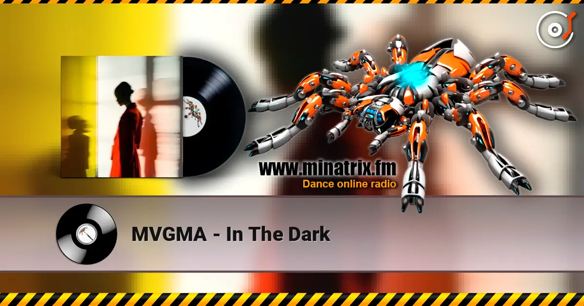 MVGMA - In The Dark listen online in high quality | Minatrix.FM