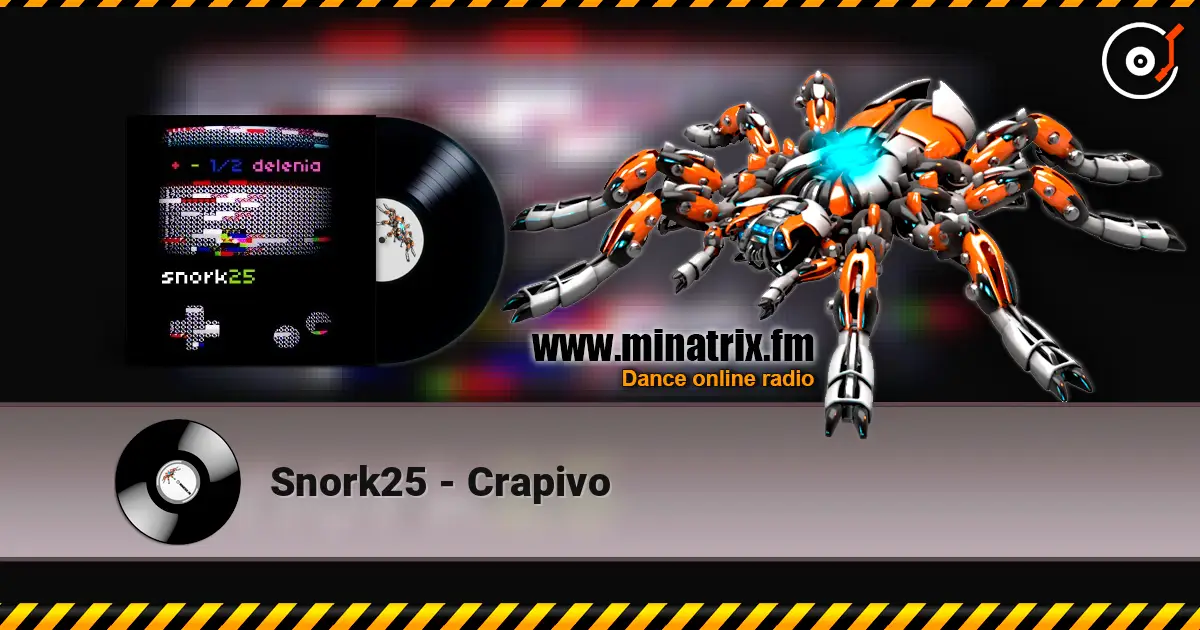 Snork25 - Crapivo escuchar online en alta calidad | Minatrix.FM