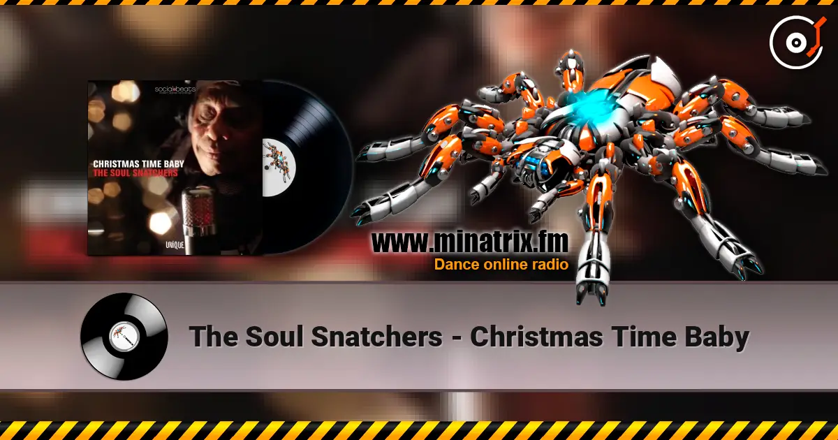The Soul Snatchers - Christmas Time Baby escuchar online en alta calidad | Minatrix.FM