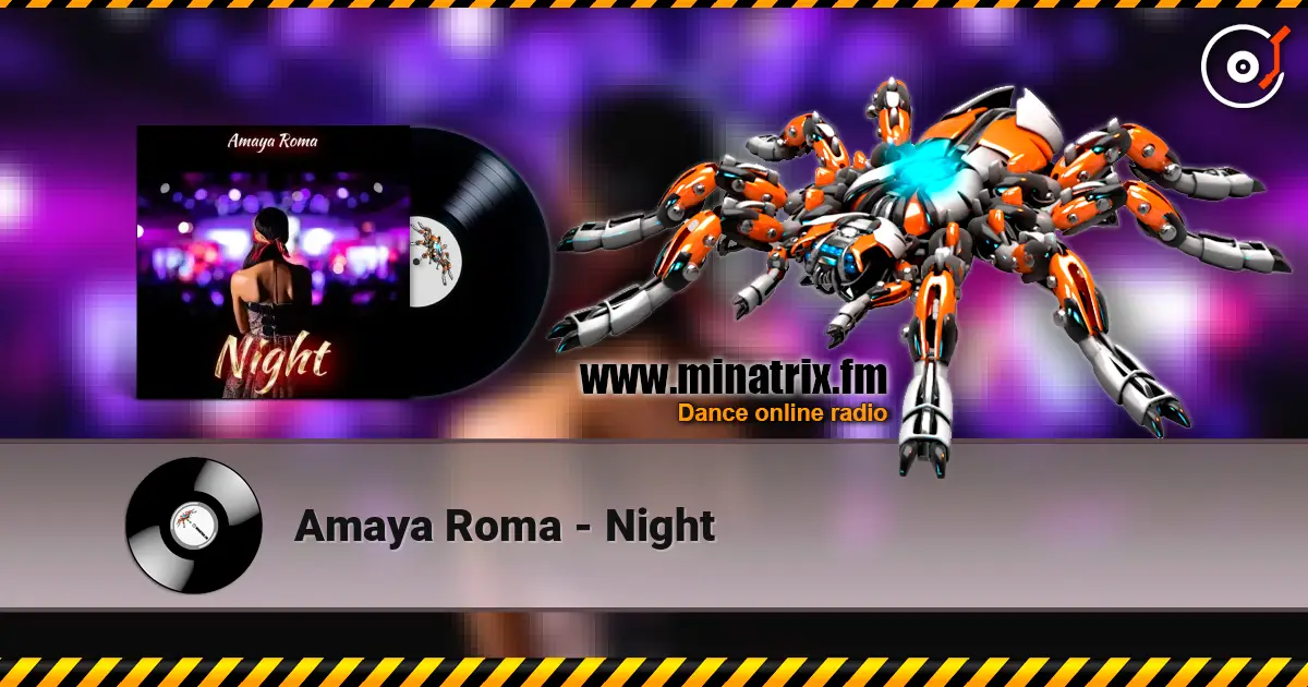 Amaya Roma - Night escuchar online en alta calidad | Minatrix.FM