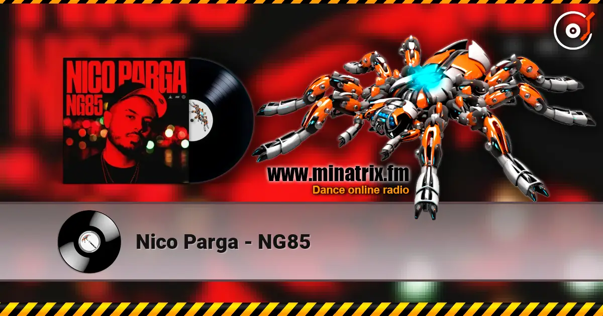 Nico Parga - NG85 слухати онлайн у високій якості | Minatrix.FM
