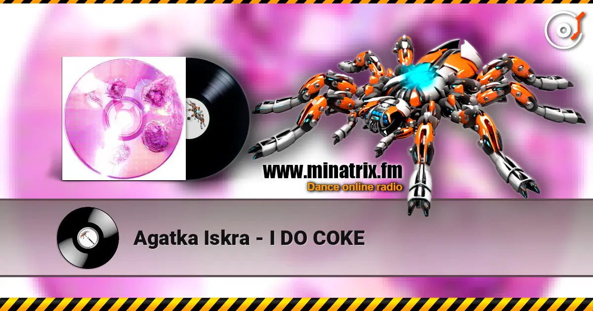 Agatka Iskra - I DO COKE listen online in high quality | Minatrix.FM