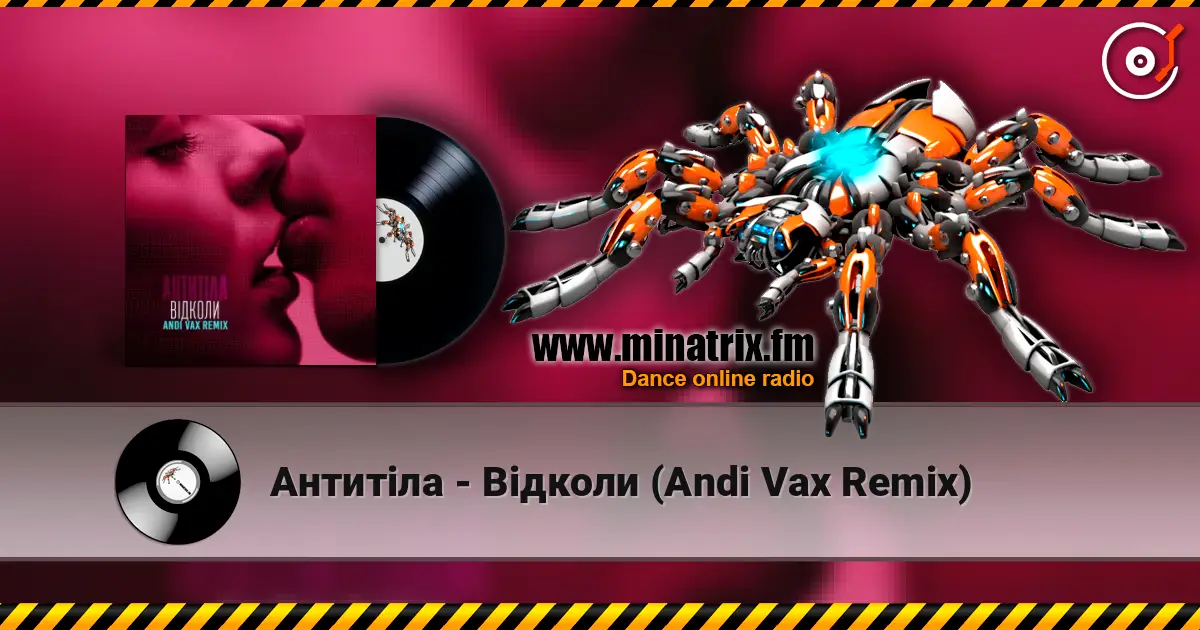 Антитіла - Відколи (Andi Vax Remix) escuchar online en alta calidad | Minatrix.FM