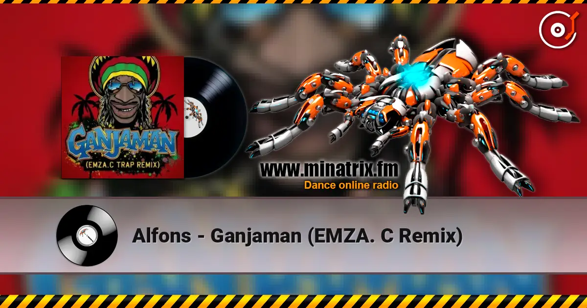 Alfons - Ganjaman (EMZA. C Remix) escuchar online en alta calidad | Minatrix.FM