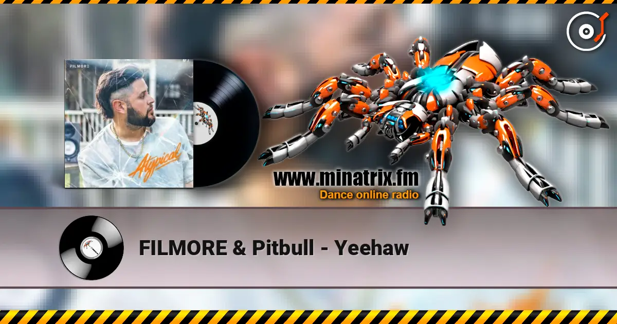 FILMORE & Pitbull - Yeehaw escuchar online en alta calidad | Minatrix.FM