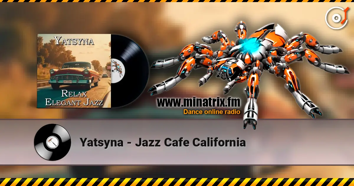 Yatsyna - Jazz Cafe California escuchar online en alta calidad | Minatrix.FM