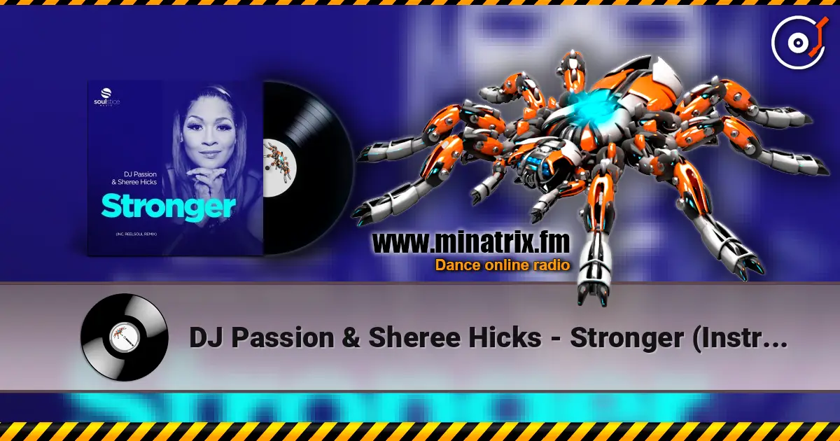 DJ Passion & Sheree Hicks - Stronger (Instrumental) слухати онлайн у високій якості | Minatrix.FM
