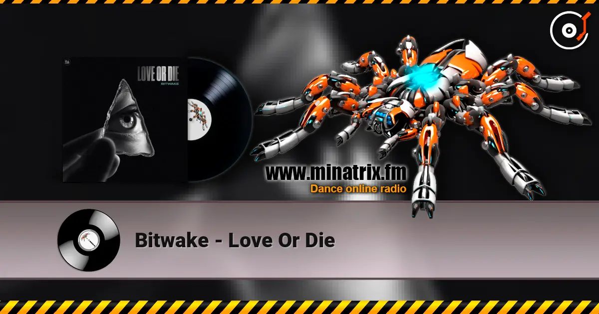 Bitwake - Love Or Die escuchar online en alta calidad | Minatrix.FM