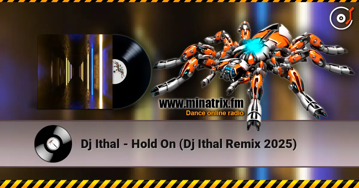 Dj Ithal - Hold On (Dj Ithal Remix 2025) escuchar online en alta calidad | Minatrix.FM