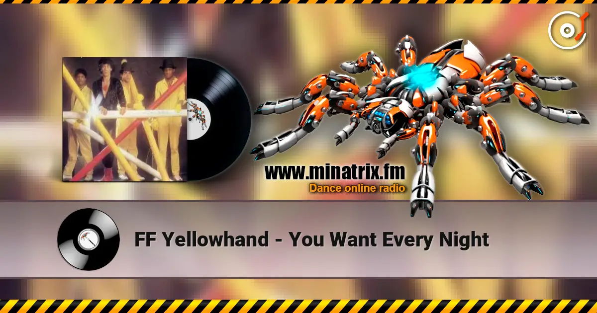 FF Yellowhand - You Want Every Night listen online in high quality | Minatrix.FM