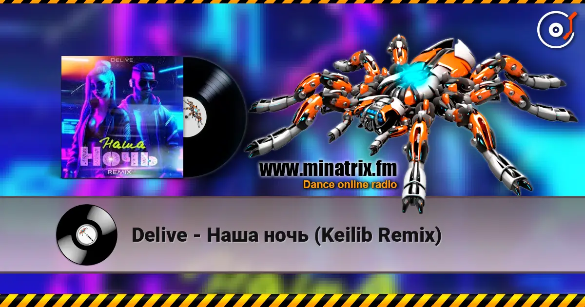 Delive - Наша ночь (Keilib Remix) listen online in high quality | Minatrix.FM