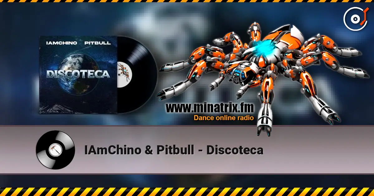 IAmChino & Pitbull - Discoteca escuchar online en alta calidad | Minatrix.FM