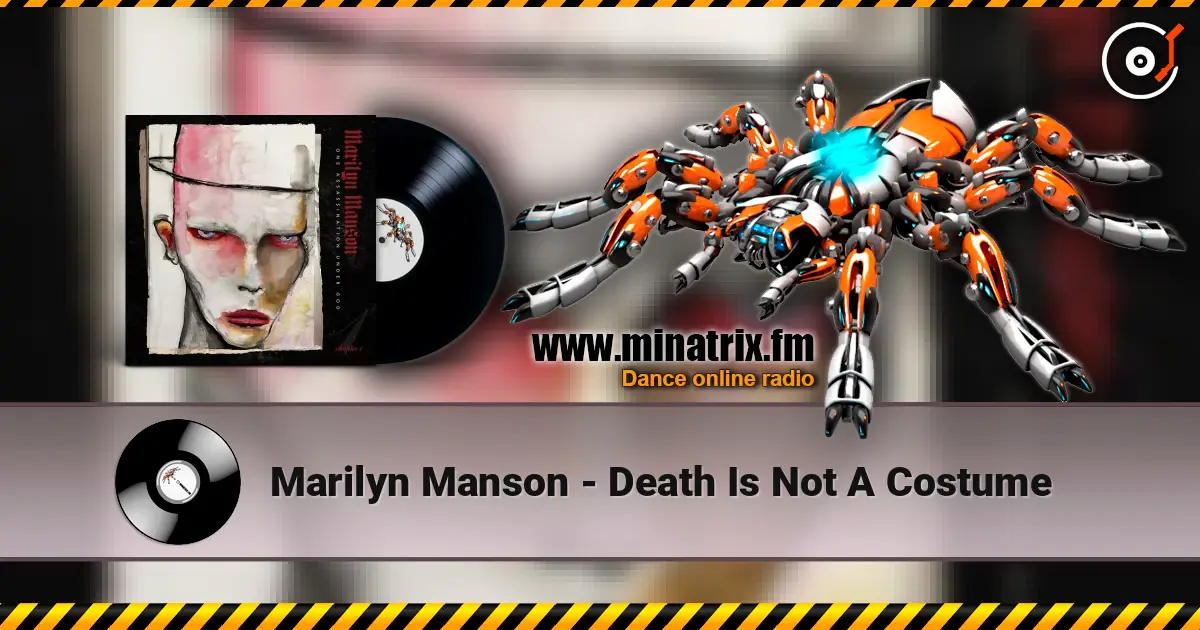 Marilyn Manson - Death Is Not A Costume escuchar online en alta calidad | Minatrix.FM